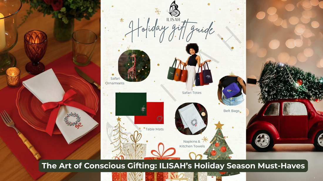 The Art of Conscious Gifting: ILISAH’s Holiday Season Must-Haves